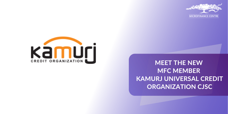 Meet the new MFC Member – Kamurj Universal Credit Organization CJSC